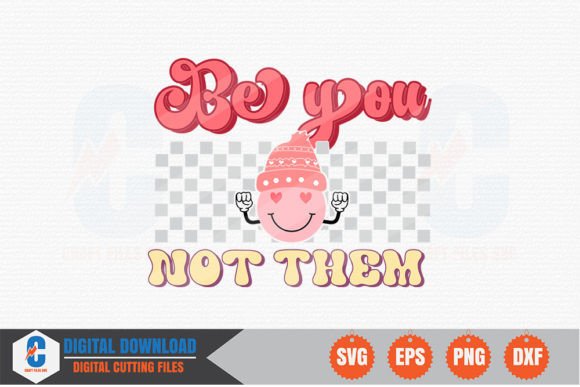 Be You Not Them - Retro Valentine SVG