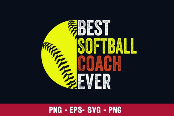 Best Softball Coach Ever Softball Graphics & Crafts