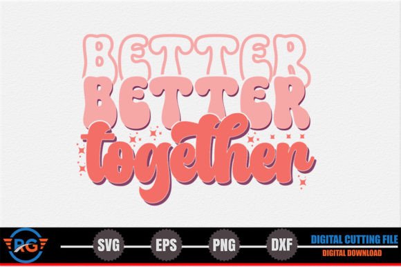 Better Together – Retro Valentine SVG