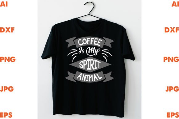 Coffee is My Spirit Animal Graphics