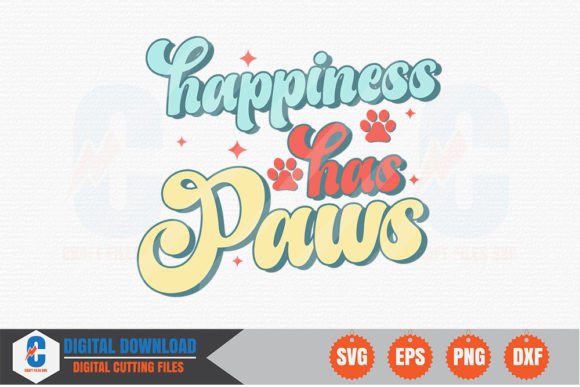 Happiness Has Paws - Dog Retro SVG