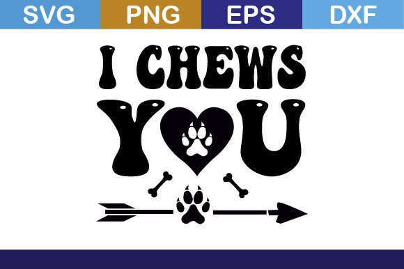 I Chews You Svg T Shirt: Graphics & Crafts for Local Business