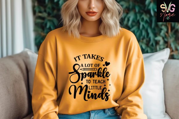 It Takes a Lot of Sparkle to Teach Littl: Graphics for T-Shirt Designs