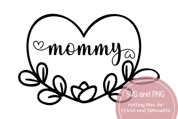 Mommy Heart SVG and PNG: Graphics for Crafts