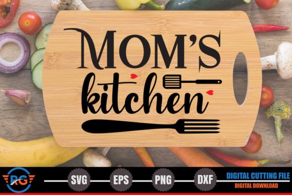 Mom’s Kitchen – Cutting Board SVG
