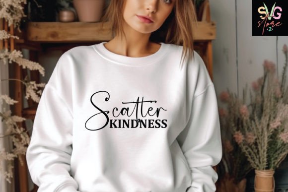 Scatter Kindness: Graphics for T-Shirt Designs