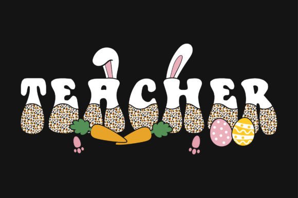 Teacher Easter SVG Sublimation T-Shirt Graphics
