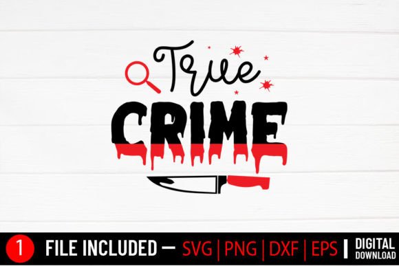 True Crime - True Crime Svg: Graphics and Crafts